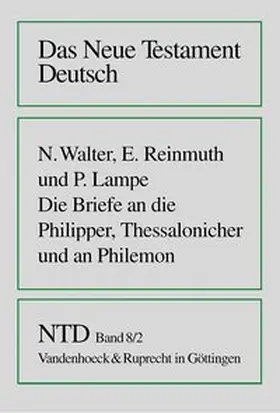 Walter / Reinmuth / Lampe |  Die Briefe an die Philipper, Thessalonicher und an Philemon | Buch |  Sack Fachmedien