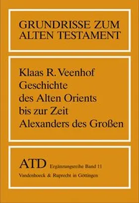 Veenhof |  Geschichte des Alten Orients bis zur Zeit Alexanders des Großen | Buch |  Sack Fachmedien