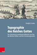 Csukás / Jakubowski-Tiessen |  Csukás, G: Topographie des Reiches Gottes | Buch |  Sack Fachmedien