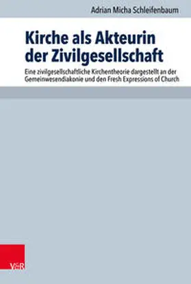 Schleifenbaum / Hauschildt |  Kirche als Akteurin der Zivilgesellschaft | Buch |  Sack Fachmedien