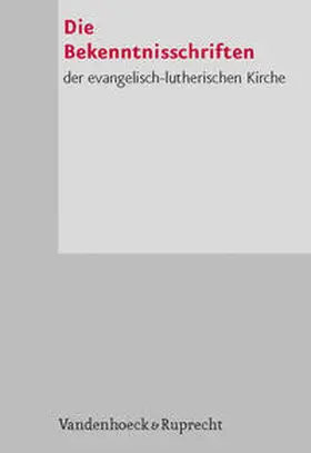 Liturgische Konferenz, Ev. Kirche in Deutschland | Die Bekenntnisschriften der Evangelisch-Lutherischen Kirche | Buch | 978-3-525-52101-4 | www.sack.de