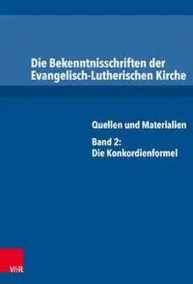 Dingel |  Die Bekenntnisschriften der Evangelisch-Lutherischen Kirche | Buch |  Sack Fachmedien