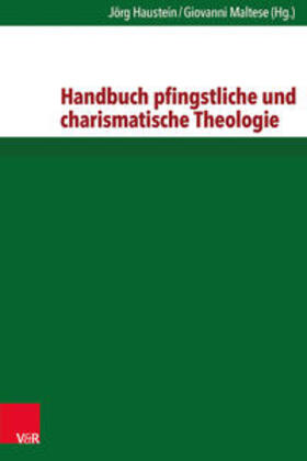 Haustein / Maltese | Handbuch pfingstliche und charismatische Theologie | Buch | 978-3-525-52201-1 | sack.de