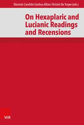 Candido / Alfaro / Troyer |  On Hexaplaric and Lucianic Readings and Recensions | Buch |  Sack Fachmedien