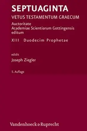 Ziegler |  Septuaginta. Vetus Testamentum Graecum. Auctoritate Academiae Scietiarum... / Septuaginta. Band 13 | Buch |  Sack Fachmedien