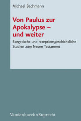 Bachmann / Küchler |  Bachmann, M: Von Paulus zur Apokalypse und weiter | Buch |  Sack Fachmedien