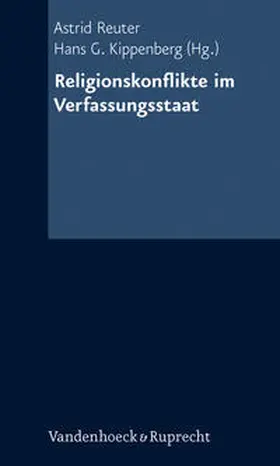 Reuter / Kippenberg |  Religionskonflikte im Verfassungsstaat | Buch |  Sack Fachmedien