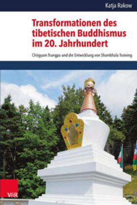 Rakow | Transformationen des tibetischen Buddhismus im 20. Jahrhundert | Buch | 978-3-525-54018-3 | sack.de