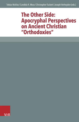 Moss / Tuckett / Verheyden | The Other Side: Apocryphal Perspectives on Ancient Christian "Orthodoxies" | Buch | 978-3-525-54058-9 | sack.de