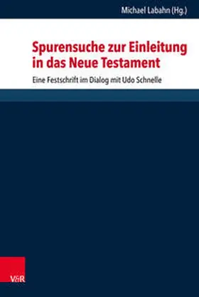 Labahn | Spurensuche zur Einleitung in das Neue Testament | Buch | 978-3-525-54069-5 | sack.de