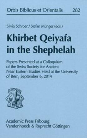 Münger / Schroer |  Khirbet Qeiyafa in the Shephelah | Buch |  Sack Fachmedien