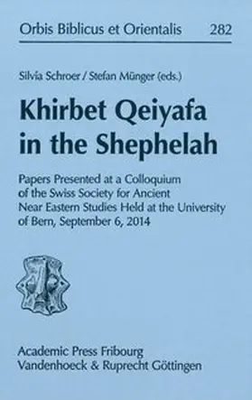 Münger / Schroer |  Khirbet Qeiyafa in the Shephelah | Buch |  Sack Fachmedien