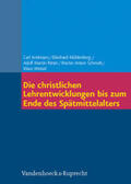 Ritter / Andresen / Mühlenberg |  Die christlichen Lehrentwicklungen bis zum Ende des Spätmittelalters | Buch |  Sack Fachmedien