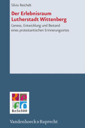 Reichelt |  Der Erlebnisraum Lutherstadt Wittenberg | Buch |  Sack Fachmedien