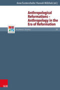 Eusterschulte / Wälzholz |  Anthropological Reformations - Anthropology in the Era of Re | Buch |  Sack Fachmedien