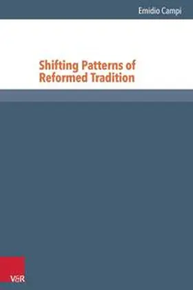 Campi | Shifting Patterns of Reformed Tradition | Buch | 978-3-525-55065-6 | www.sack.de