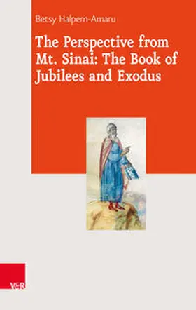 Halpern-Amaru |  The Perspective from Mt. Sinai: The Book of Jubilees and Exodus | Buch |  Sack Fachmedien