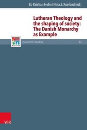 Holm / Koefoed |  Lutheran Theology and the shaping of society | Buch |  Sack Fachmedien