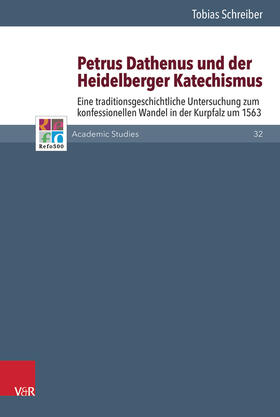 Schreiber |  Schreiber, T: Petrus Dathenus und der Heidelberger Katechism | Buch |  Sack Fachmedien
