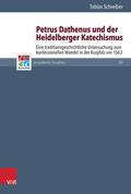 Schreiber |  Schreiber, T: Petrus Dathenus und der Heidelberger Katechism | Buch |  Sack Fachmedien