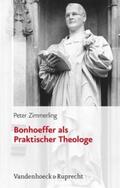Zimmerling |  Bonhoeffer als Praktischer Theologe | Buch |  Sack Fachmedien