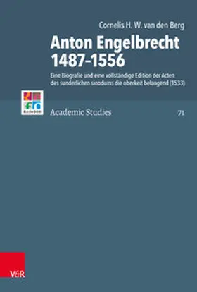van den Berg / Selderhuis / Berg |  Berg, C: Anton Engelbrecht 1487-1556 | Buch |  Sack Fachmedien