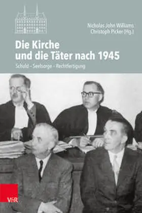 Williams / Picker |  Die Kirche und die Täter nach 1945 | Buch |  Sack Fachmedien
