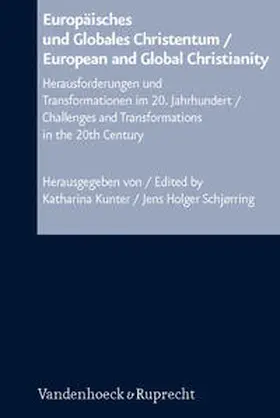 Kunter / Schjørring |  Europäisches und Globales Christentum / European and Global Christianity | Buch |  Sack Fachmedien