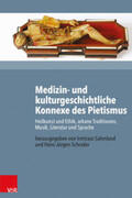 Sahmland / Schrader |  Medizin- und kulturgeschichtliche Konnexe des Pietismus | Buch |  Sack Fachmedien