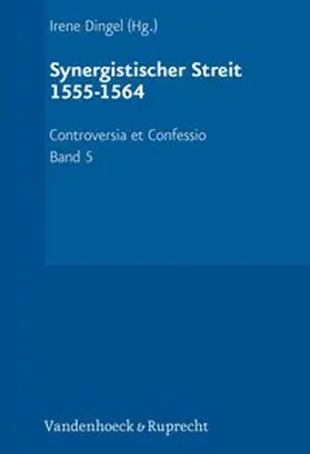 Dingel / Daugirdas / Lies |  Der Synergistische Streit (1555–1564) | Buch |  Sack Fachmedien