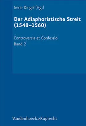 Dingel |  Der Adiaphoristische Streit (1548–1560) | Buch |  Sack Fachmedien