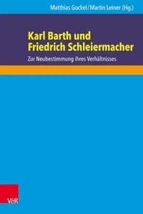 Gockel / Leiner |  Karl Barth und Friedrich Schleiermacher | Buch |  Sack Fachmedien