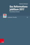 Lehmann |  Das Reformationsjubiläum 2017 | Buch |  Sack Fachmedien