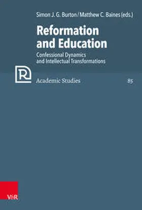 Burton / Baines / Selderhuis |  Reformation and Education | Buch |  Sack Fachmedien
