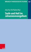 Frey / Poplutz |  Taufe und Heil im Johannesevangelium | Buch |  Sack Fachmedien