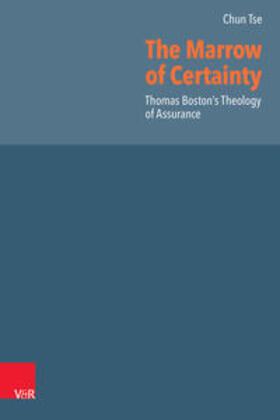 Tse / Selderhuis |  The Marrow of Certainty | Buch |  Sack Fachmedien