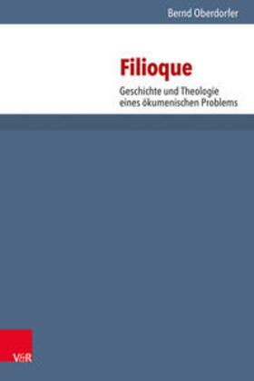 Oberdorfer |  Oberdorfer, B: Filioque | Buch |  Sack Fachmedien