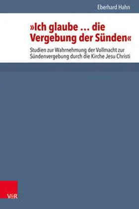 Hahn |  »Ich glaube ... die Vergebung der Sünden« | Buch |  Sack Fachmedien