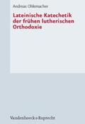 Ohlemacher / Kaufmann / Drecoll |  Lateinische Katechetik der frühen lutherischen Orthodoxie | Buch |  Sack Fachmedien