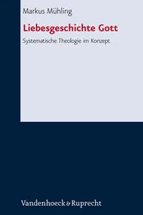 Mühling |  Liebesgeschichte Gott | Buch |  Sack Fachmedien