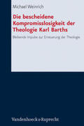 Weinrich |  Weinrich, M: Die bescheidene Kompromisslosigkeit der Theolog | Buch |  Sack Fachmedien
