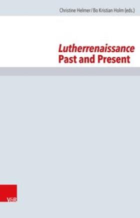 Helmer / Holm | Lutherrenaissance Past and Present | Buch | 978-3-525-56415-8 | sack.de