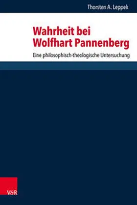 Leppek |  Wahrheit bei Wolfhart Pannenberg | Buch |  Sack Fachmedien