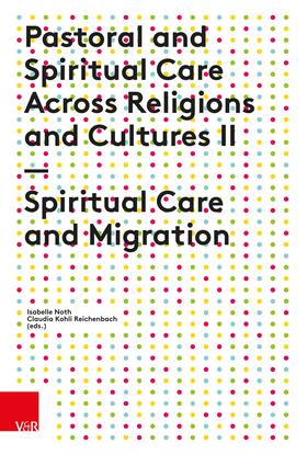 Noth / Kohli Reichenbach / Cooper-White |  Pastoral and Spiritual Care Across Religions and Cultures II | Buch |  Sack Fachmedien