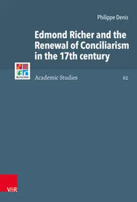 Denis / Selderhuis / Brown |  Edmond Richer and the Renewal of Conciliarism in the 17th century | Buch |  Sack Fachmedien