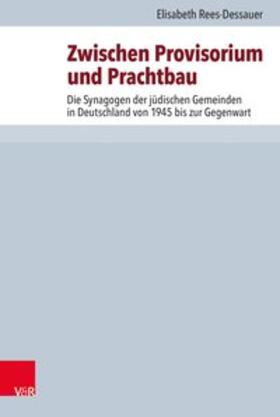 Rees-Dessauer / Brenner / Rohrbacher | Zwischen Provisorium und Prachtbau | Buch | 978-3-525-56476-9 | sack.de