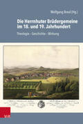 Breul / Vogt / Jakubowski-Tiessen |  Die Herrnhuter Brüdergemeine im 18. und 19. Jahrhundert | Buch |  Sack Fachmedien