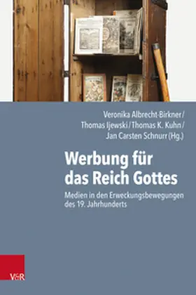 Albrecht-Birkner / Ijewski / Kuhn |  Werbung für das Reich Gottes | Buch |  Sack Fachmedien