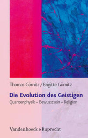 Görnitz |  Die Evolution des Geistigen | Buch |  Sack Fachmedien