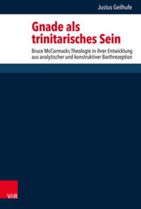 Geilhufe | Gnade als trinitarisches Sein | Buch | 978-3-525-56731-9 | sack.de